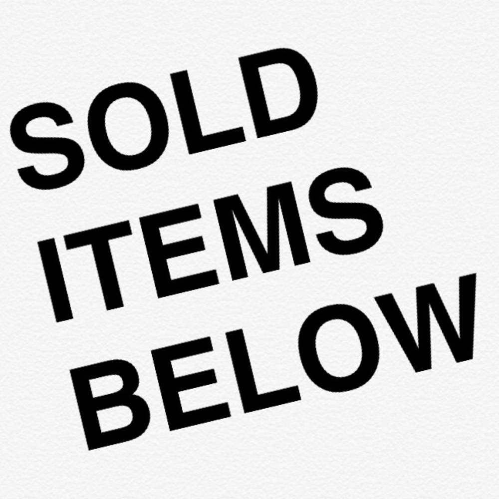 SOLD ITEMS PAST THIS POINT